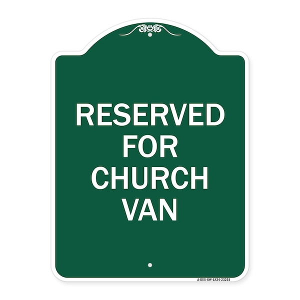 Designer Series Sign Reserved for Church Van, Green & White Aluminum Sign, 18" x 24", GW-1824-23215